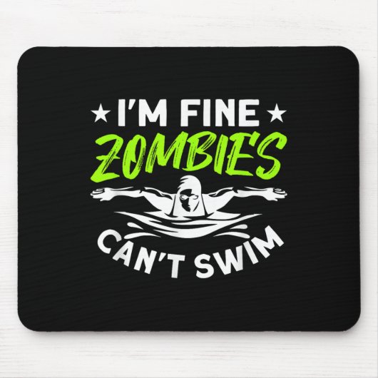 I'm Fine Zombies Can't Swim Muismat (Voorkant)