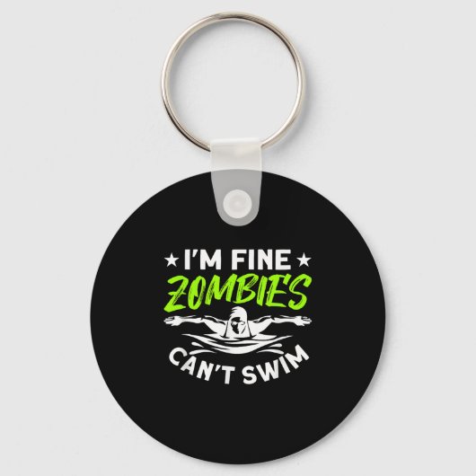 I'm Fine Zombies Can't Swim  Sleutelhanger (Voorkant)