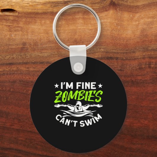 I'm Fine Zombies Can't Swim  Sleutelhanger (Voorkant)