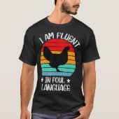 Im Fluent in Fowl Language Boerderij Life Crazy Ch T-shirt (Voorkant)