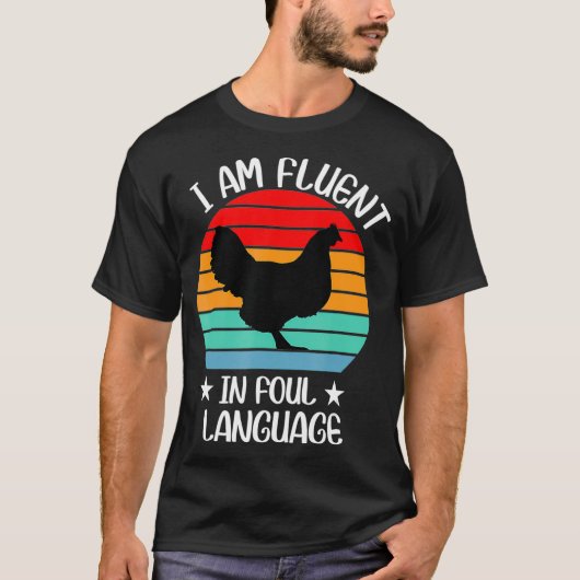 Im Fluent in Fowl Language Boerderij Life Crazy Ch T-shirt (Voorkant)