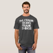 IM FRANK DOEN FRANK DINGEN Grappig Kerstmis T-shirt (Voorkant volledig)