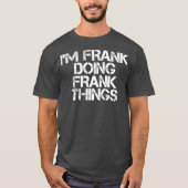 IM FRANK DOEN FRANK DINGEN Grappig Kerstmis T-shirt (Voorkant)