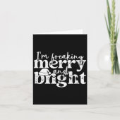 I'm Freaking Merry And Bright, Funny Sarcastic Chr Kaart (Voorkant)