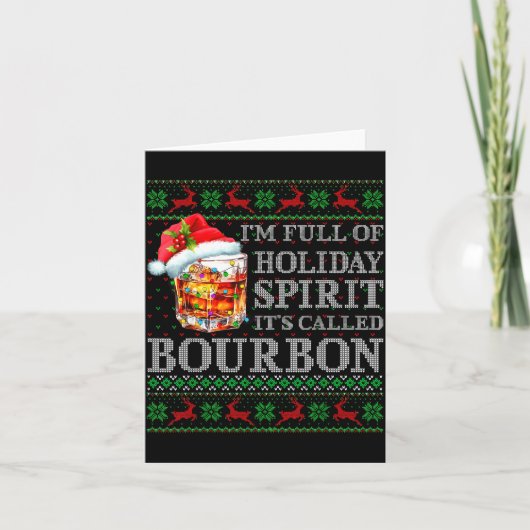 I'm Full Of Holiday Srit Bourbon Ugly Christmas Sw Kaart (Voorkant)