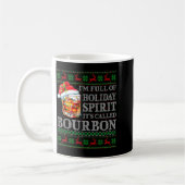 I'm Full Of Holiday Srit Bourbon Ugly Christmas Sw Koffiemok (Links)