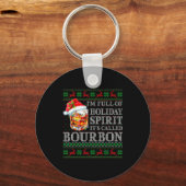 I'm Full Of Holiday Srit Bourbon Ugly Christmas Sw Sleutelhanger (Voorkant)