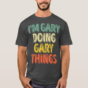 Im Gary Doing Gary Dingen gepersonaliseerd eerst T-shirt