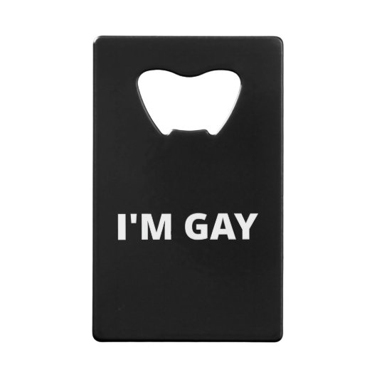 I'm Gay Creditkaart Flessenopener (Voorkant)