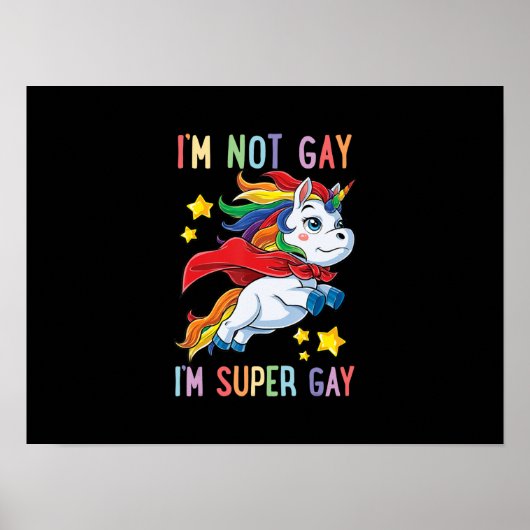 Im Gay Im Super Gay Pride LGBT Flag Unicorn Poster (Voorkant)