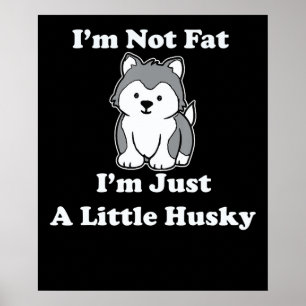 Im geen vet im husky   Gek husky-citaat cadeau Poster