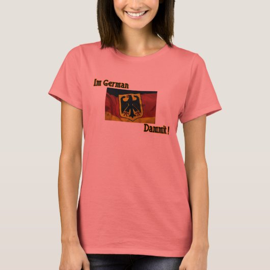 Im German Dammit Dames Black Ringer T T-shirt (Voorkant)
