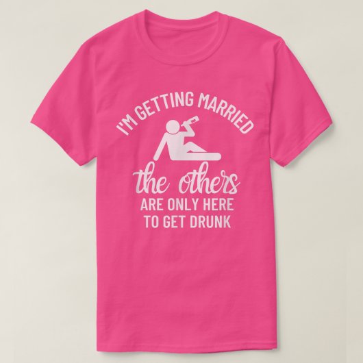 Im Getting Married Wedding Gift Bachelor Party Gro T-shirt (Design voorkant)