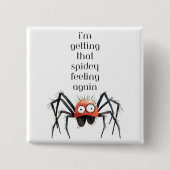 i'm getting that spidey feeling again  vierkante button 5,1 cm (Voorkant)