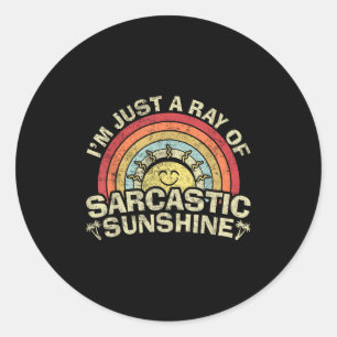 Im Gewoon een straal van sarcastische zonneschijn  Ronde Sticker