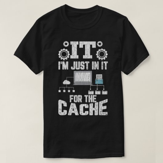 IM gewoon in het cache voor leuke computer IT tech T-shirt (Design voorkant)