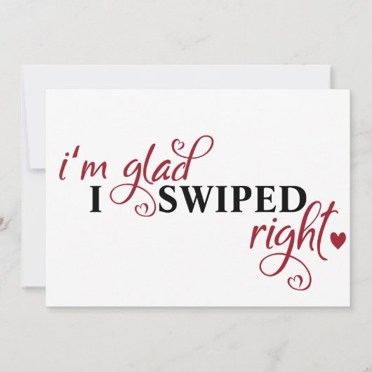 "I'm glad I swiped right" fun romantic Dating Feestdagenkaart (Voorkant)
