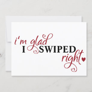 "I'm glad I swiped right" fun romantic Dating Feestdagenkaart