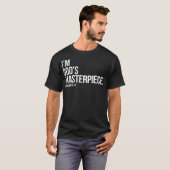 Im Gods Masterpiece Bible Scripture Christian T-shirt (Voorkant volledig)