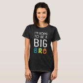 Im Going To Be A Big Brother  Baby & Birth Announc T-shirt (Voorkant volledig)