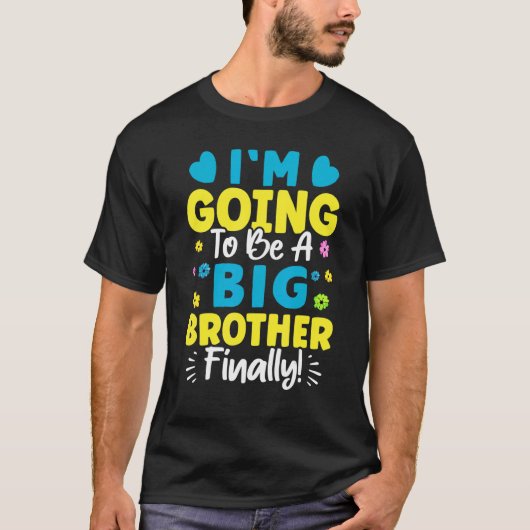 I'm Going To Be A Big Brother Finally T-shirt (Voorkant)