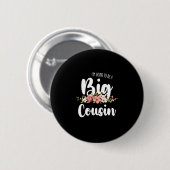 Im Going To Be A Big Cousin Ronde Button 5,7 Cm (Voorkant /achterkant)