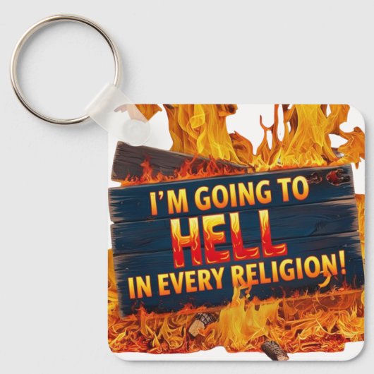 I'm Going to Hell in Every Religion Sleutelhanger (Voorkant)