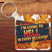 I'm Going to Hell in Every Religion Sleutelhanger (Voorkant)