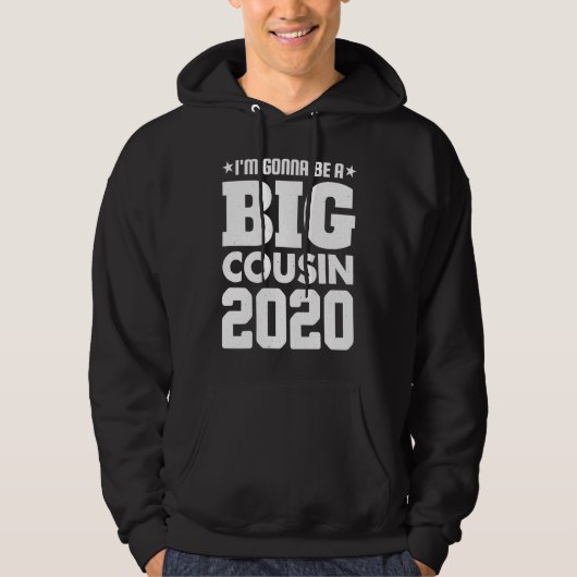 I'm Gonna Be A Cousin 2020 Funny Family Hoodie (Voorkant)