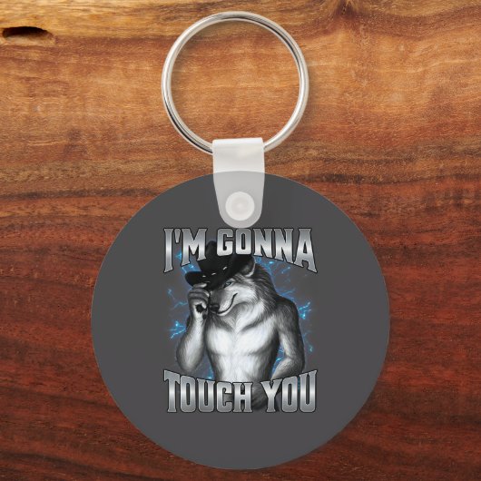 I'm Gonna Touch You  Sleutelhanger (Voorkant)