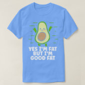 Im Good Fat Avocado Lover Gift T-shirt (Design voorkant)