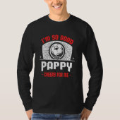 I'm Good Your Pappy Cheers for Me  Soccer Player T-shirt (Voorkant)