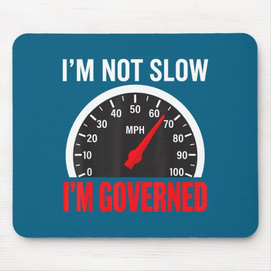 I'm Governed Speed Limiter Funny Trucker Truck Dri Muismat (Voorkant)