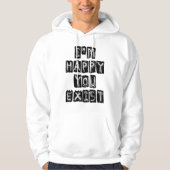 I'm happy you exist hoodie (Voorkant)