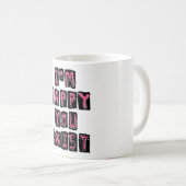 I'm happy you exist koffiemok (Voorkant rechts)