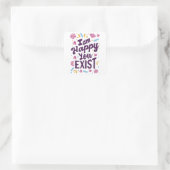 I'm happy you exist vierkante sticker (Tas)
