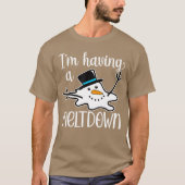 im having a meltdown friend t-shirt (Voorkant)
