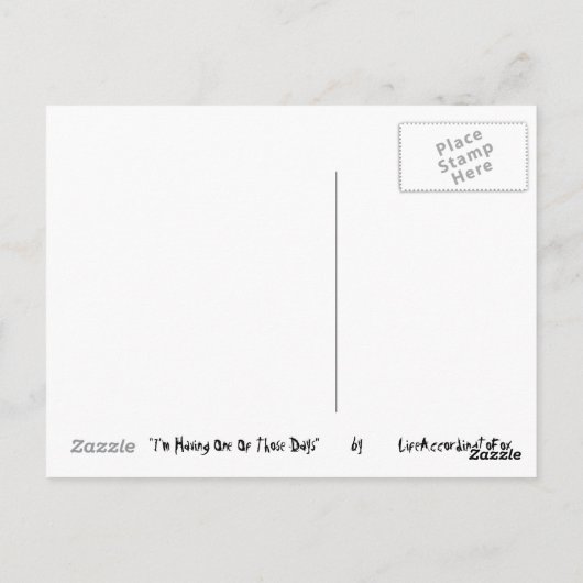 I'm Having One Of Those Days Briefkaart (Achterkant)
