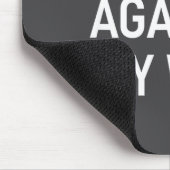 I'm Here Against My Will, Funny, Jokes, Sarcastic Muismat (Hoek)