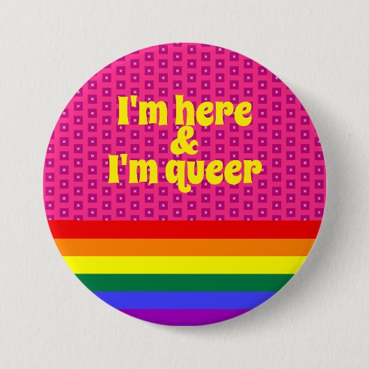 I'm Here and I'm Queer LGBT Rainbow Flag Ronde Button 7,6 Cm (Voorkant)