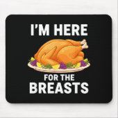 I'm Here For The Breasts, Funny Thanksgiving Turke Muismat (Voorkant)