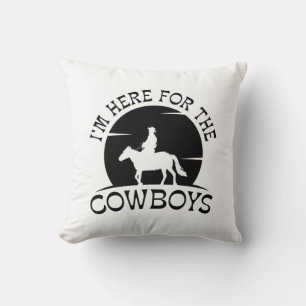I'm Here For The Cowboys Kussen