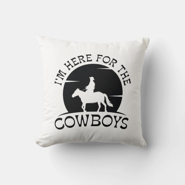 I'm Here For The Cowboys Kussen (Voorkant)
