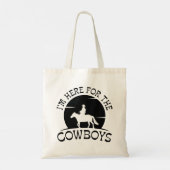 I'm Here For The Cowboys Tote Bag (Achterkant)