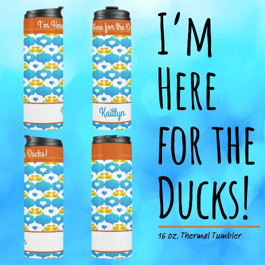 I'm Here for the Ducks Personalized Cruise Thermosbeker