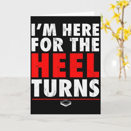 I'm Here For The Heel Turns - Funny Pro Wrestling  Kaart (Gele Bloem)