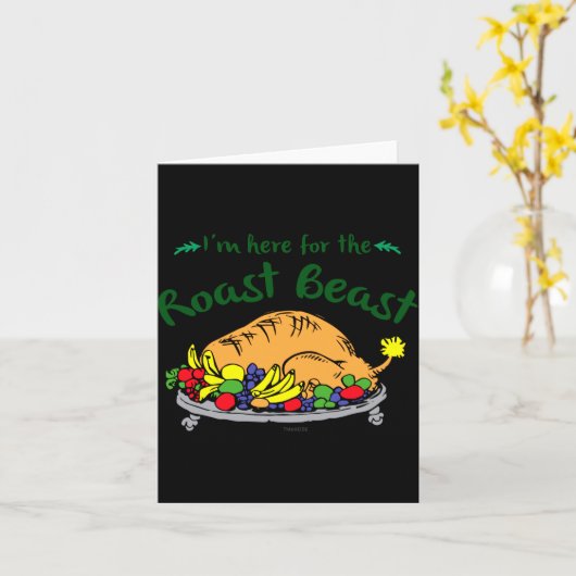 Im Here For The Roast Quote  Kaart (Gele Bloem)