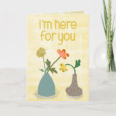 I'm Here for You - Two Flower Vases Friendship Kaart (Voorkant)