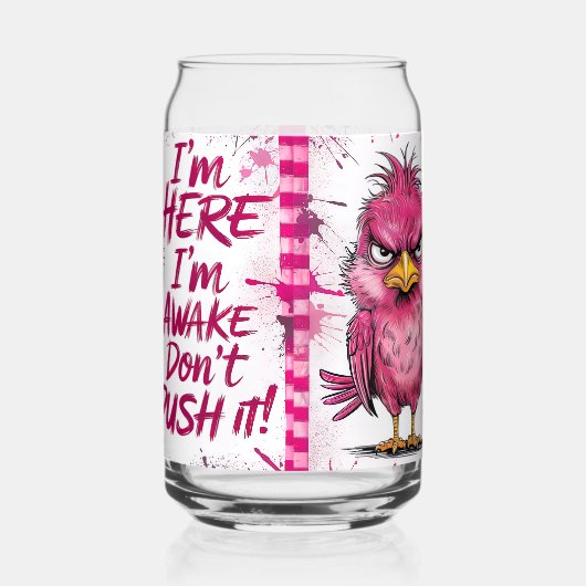 I'm Here I'm Awake Don't Push It Wrap Blikvorm Glas (Links)