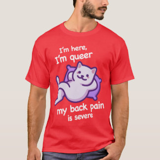 Im Here Im Queer My Back Pain Severe Whiteet vinta T-shirt